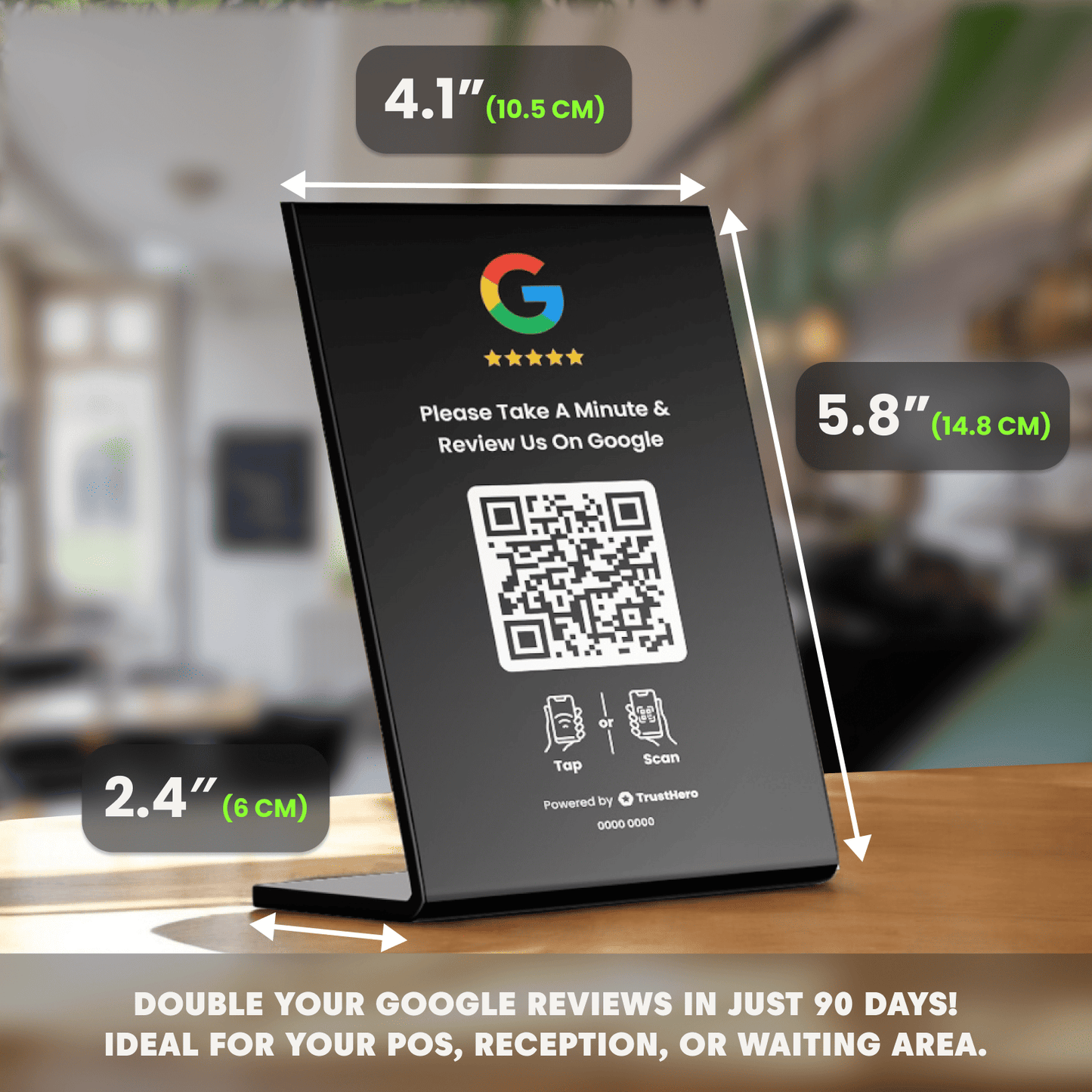 A Google Review Stand by TrustHero showing dimensions (4.1 inches width, 5.8 inches height, 2.4 inches depth). The stand features a Google logo, a QR code for scanning, and a prompt asking customers to review the business on Google. The text emphasizes the ability to double Google reviews in 90 days and suggests the product is ideal for points of sale, reception areas, or waiting areas.